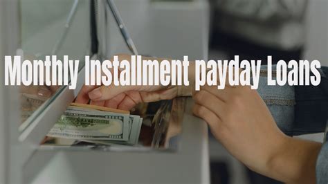 Payday Loans And Monthly Payments